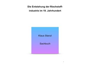 9783748582632 - Die Entstehung der Riechstoffindutrie im 19 Jahrhundert - Klaus Stanzl Kartoniert (TB)