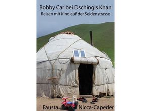 9783748583059 - Bobby Car bei Dschingis Khan - Fausta Nicca Capeder Kartoniert (TB)