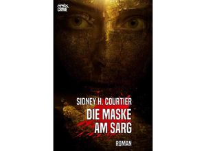 9783748583080 - DIE MASKE AM SARG - Sidney H Courtier Kartoniert (TB)