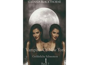 9783748583905 - Vampires of New York - Band 3 - Stefania Blackthorne Kartoniert (TB)