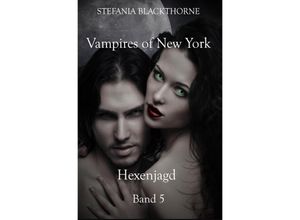 9783748583936 - Vampires of New York - Band 5 - Stefania Blackthorne Kartoniert (TB)