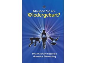 9783748584261 - Glauben Sie an Wiedergeburt - Rodrigo Gonzalez Zimmerling Kartoniert (TB)