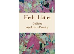 9783748584940 - Herbstblätter - Ingrid Herta Drewing Kartoniert (TB)