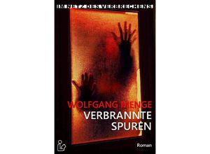 9783748585695 - IM NETZ DES VERBRECHENS - VERBRANNTE SPUREN - Wolfgang Menge Kartoniert (TB)