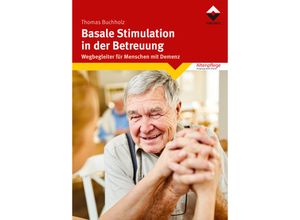 9783748603450 - Basale Stimulation in der Betreuung - Thomas Buchholz Kartoniert (TB)