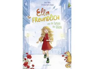 9783748802457 - Ella Freundlich und die Farben des Glücks - Christin-Marie Below Anne Barns Gebunden