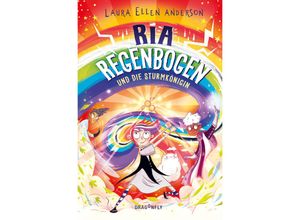 9783748802587 - Ria Regenbogen und die Sturmkönigin   Ria Regenbogen Bd3 - Laura Ellen Anderson Gebunden