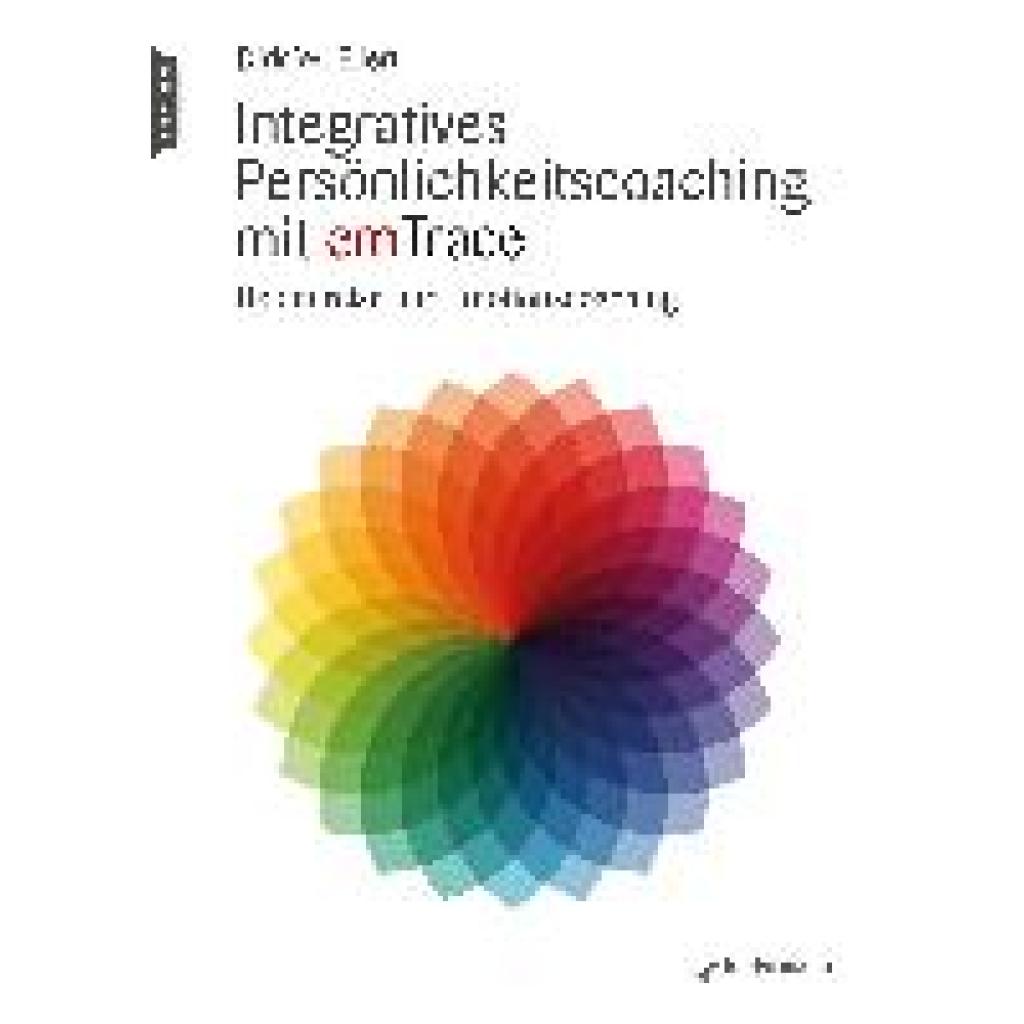 9783749503810 - Eilert Dirk W Integratives Persönlichkeitscoaching mit emTrace