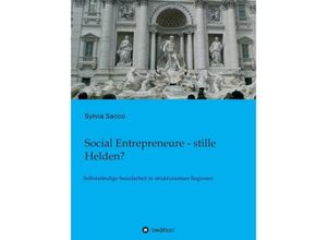 9783749700974 - Social Entrepreneure - stille Helden? - Sylvia Sacco Kartoniert (TB)