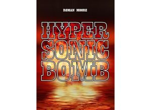 9783749701827 - Hypersonic Bomb - Roman Moore Kartoniert (TB)