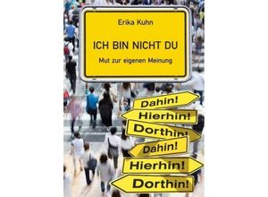 9783749703401 - Ich bin nicht du - Erika Kuhn Kartoniert (TB)