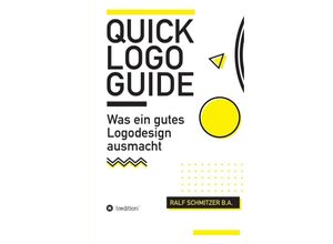 9783749711796 - Quick Logo Guide - Ralf Schmitzer Kartoniert (TB)