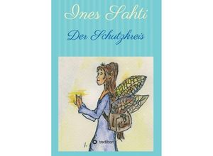 9783749713103 - Der Schutzkreis - Ines Sahti Kartoniert (TB)