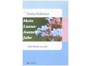 9783749713547 - Mein Luxus - Auszeit - Jahr - Teresa Hofmann Kartoniert (TB)