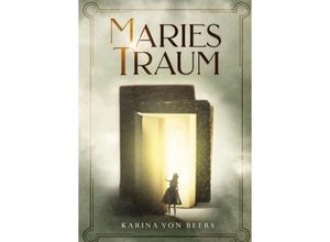 9783749717484 - Maries Traum - Karina von Beers Kartoniert (TB)