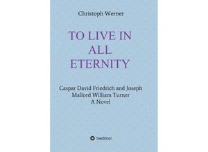 9783749719754 - TO LIVE IN ALL ETERNITY - Christoph Werner Kartoniert (TB)