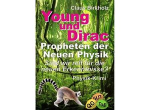 9783749724734 - Young und Dirac - Propheten der Neuen Physik - Claus Birkholz Kartoniert (TB)