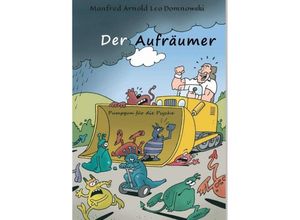 9783749725472 - DER AUFRÄUMER - Manfred Arnold Leo Domnowski Kartoniert (TB)