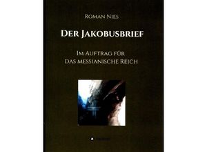 9783749725915 - Der Jakobusbrief - Roman Nies Kartoniert (TB)