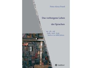 9783749726110 - Das verborgene Leben der Sprachen - Petra-Alexa Prantl Kartoniert (TB)