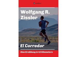 9783749727339 - El Corredor - Wolfgang R Zissler Kartoniert (TB)