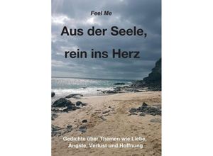 9783749728534 - Aus der Seele rein ins Herz - Feel Me Kartoniert (TB)