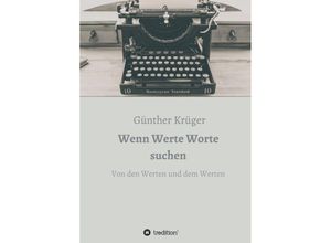 9783749729739 - Wenn Werte Worte suchen - Günther Krüger Kartoniert (TB)