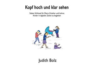 9783749731152 - Kopf hoch und klar sehen - Judith Bolz Kartoniert (TB)