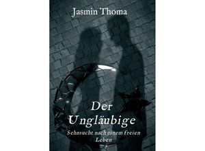 9783749731329 - Der Ungläubige - Jasmin Thoma Kartoniert (TB)