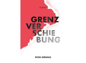 9783749731589 - Grenzverschiebung - Peter Mönnig Kartoniert (TB)