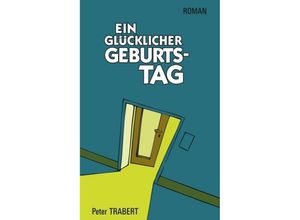 9783749732210 - Ein glücklicher Geburtstag - Peter Trabert Kartoniert (TB)