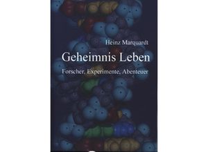 9783749733200 - Geheimnis Leben - Heinz Marquardt Kartoniert (TB)