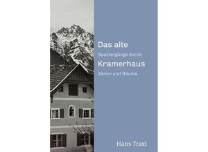 9783749733620 - Das alte Kramerhaus - Hans Traxl Kartoniert (TB)