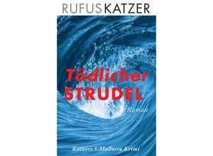 9783749734269 - Tödlicher Strudel - Rufus Katzer Kartoniert (TB)