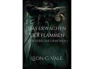 9783749735785 - Das Erwachen der Flammen - Leon Christopher Vale Kartoniert (TB)