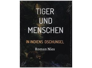 9783749736089 - Tiger und Menschen - Roman Nies Kartoniert (TB)