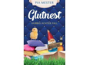 9783749737291 - Glutnest - Hubbis achter Fall - Pia Mester Kartoniert (TB)