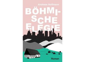 9783749738991 - Böhmische Elegie - Andreas Hoffmann Kartoniert (TB)