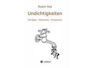 9783749745708 - Undichtigkeiten - Robin Hut Kartoniert (TB)