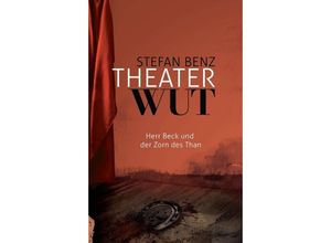 9783749746262 - Theaterwut - Stefan Benz Kartoniert (TB)