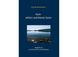 9783749754731 - Vom stillen und klaren Geist - Claude Mannewitz Kartoniert (TB)