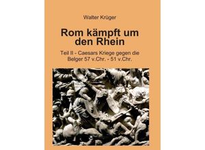 9783749755646 - Rom kämpft um den Rhein - Walter Krüger Kartoniert (TB)