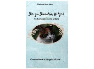 9783749756049 - Dir zu Diensten Katze - Marianne Kunz-Jäger Kartoniert (TB)