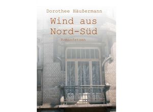 9783749757060 - Wind aus Nord-Süd - Dorothee Häußermann Kartoniert (TB)