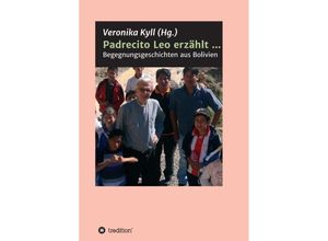 9783749761289 - Padrecito Leo erzählt  - Veronika Kyll Kartoniert (TB)