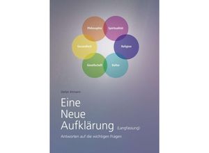 9783749761869 - Eine Neue Aufklärung (Langfassung) - Stefan Ahmann Kartoniert (TB)