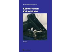 9783749763696 - Keine Frauen Keine Kinder - Frank Stanislawowitsch Kartoniert (TB)