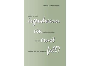 9783749775033 - Irgendwann ein Ernstfall? - Martin F Herndlhofer Kartoniert (TB)