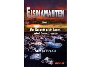 9783749775408 - Eisdiamanten Trilogie Band 1 - Stefan Prebil Kartoniert (TB)