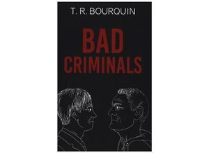 9783749776337 - Bad Criminals - Thierry Bourquin Kartoniert (TB)